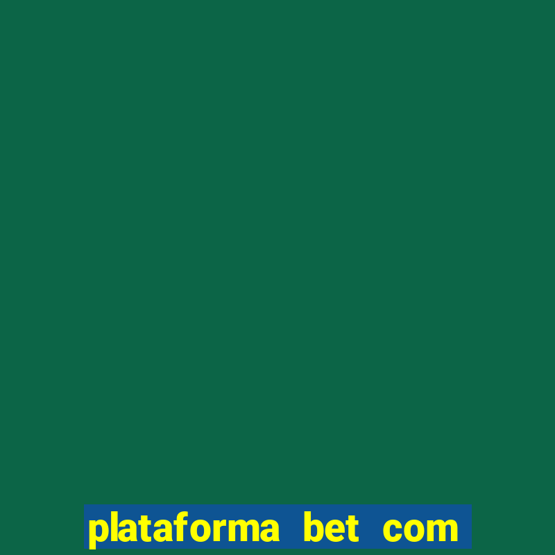 plataforma bet com b?nus de cadastro