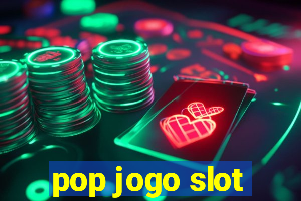 pop jogo slot