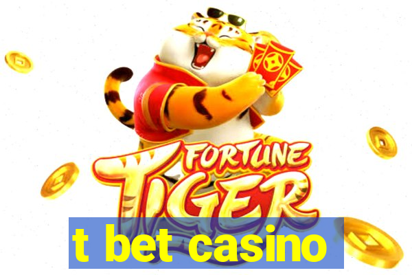 t bet casino