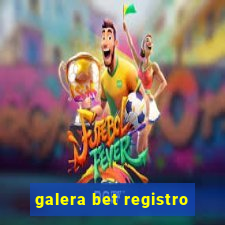 galera bet registro