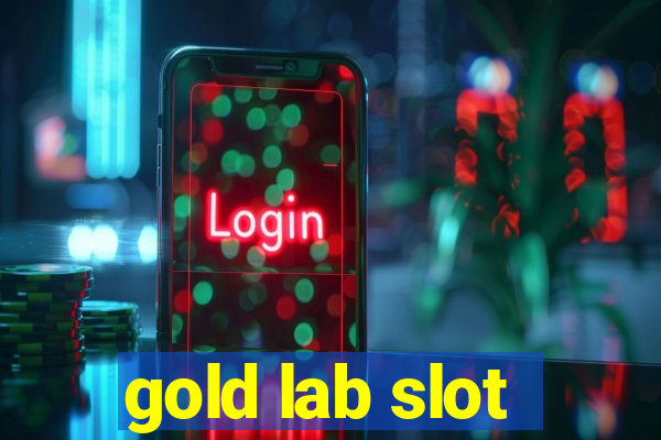 gold lab slot