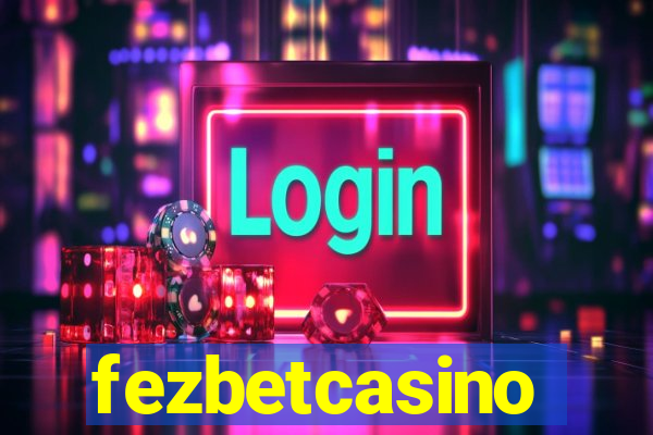 fezbetcasino