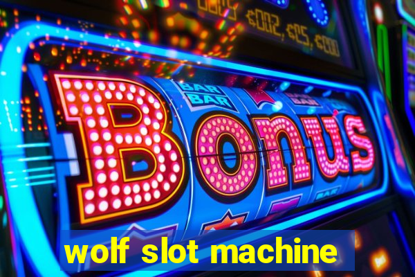 wolf slot machine