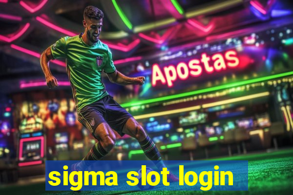 sigma slot login