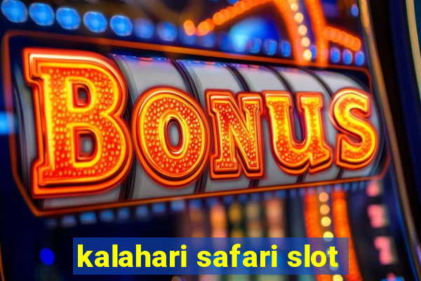 kalahari safari slot