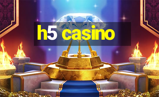 h5 casino