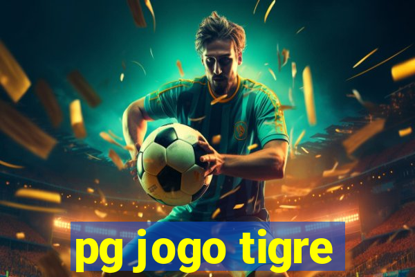 pg jogo tigre