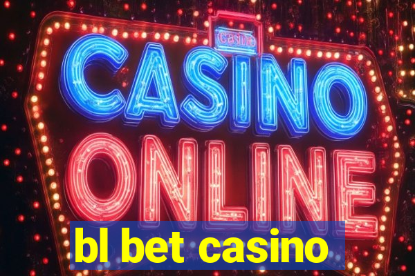 bl bet casino