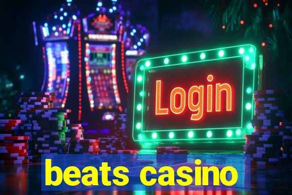 beats casino