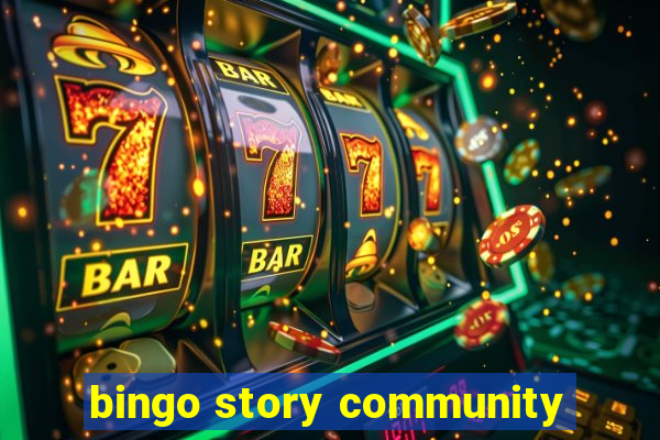 bingo story community