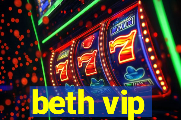 beth vip