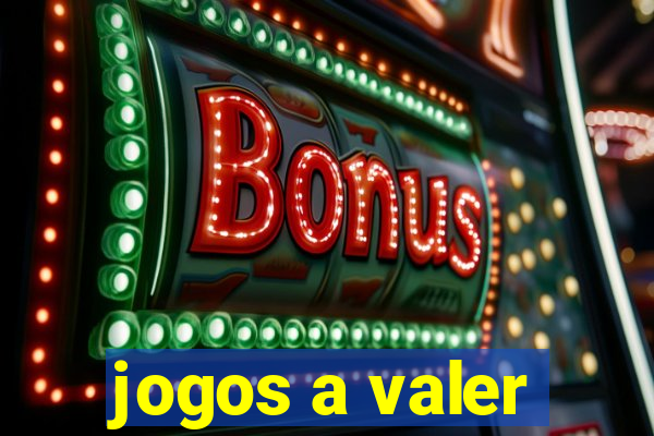 jogos a valer