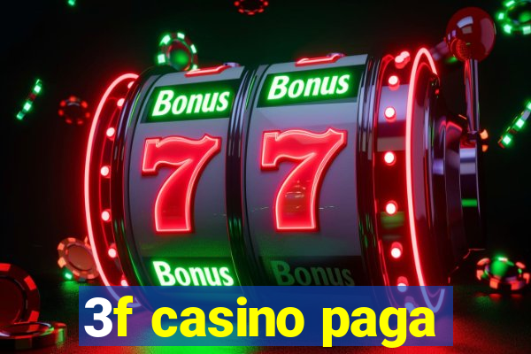 3f casino paga