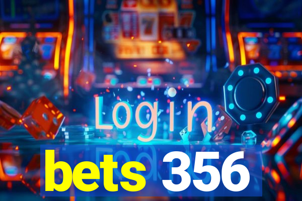 bets 356