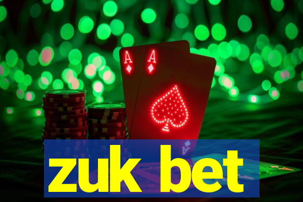 zuk bet