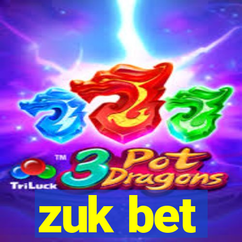 zuk bet