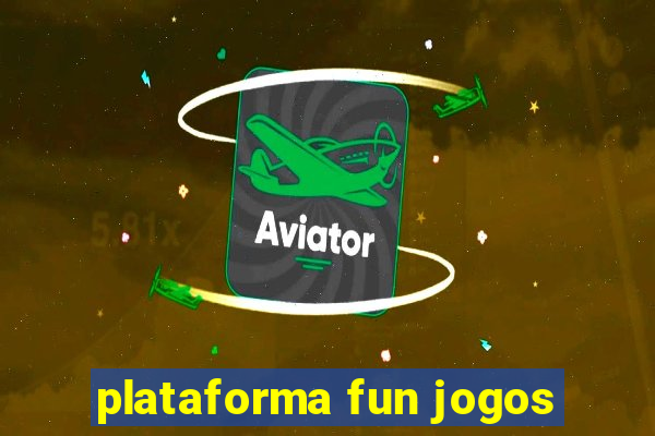 plataforma fun jogos