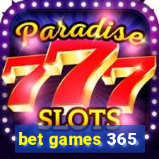 bet games 365