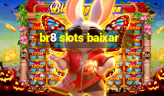 br8 slots baixar