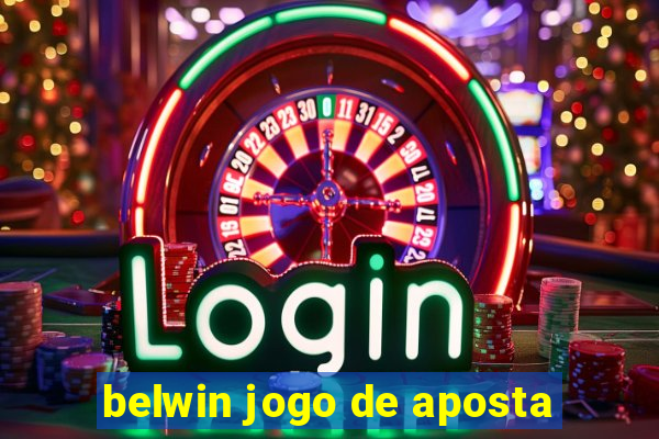 belwin jogo de aposta