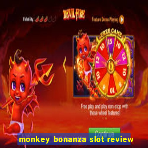 monkey bonanza slot review