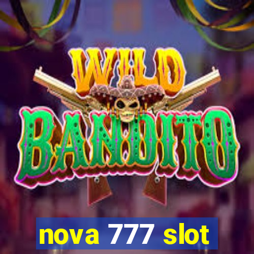 nova 777 slot