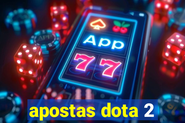 apostas dota 2