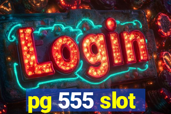 pg 555 slot