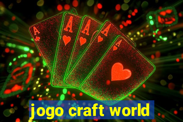 jogo craft world