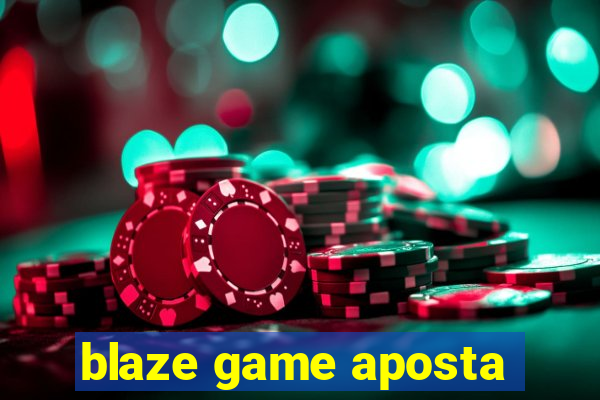 blaze game aposta