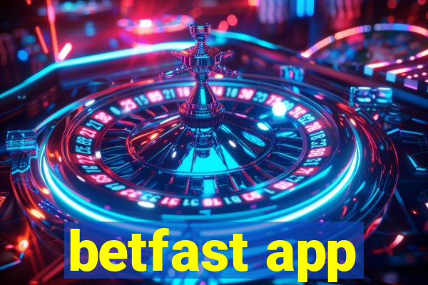 betfast app