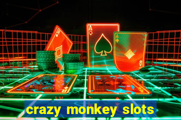 crazy monkey slots