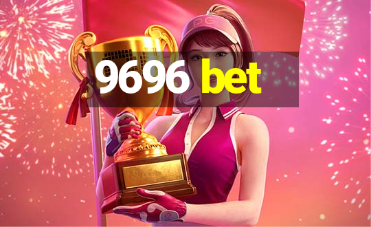 9696 bet