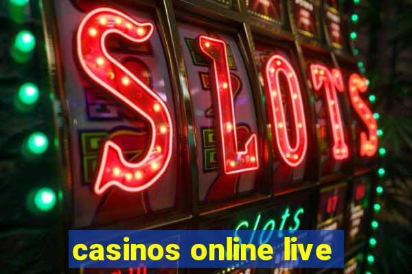 casinos online live