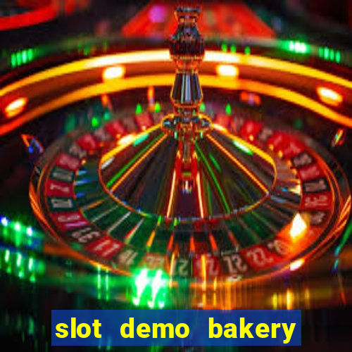 slot demo bakery bonanza pg soft