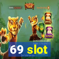 69 slot