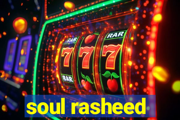 soul rasheed