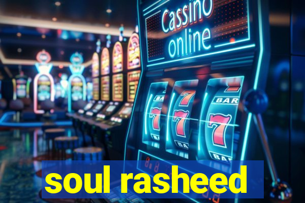 soul rasheed