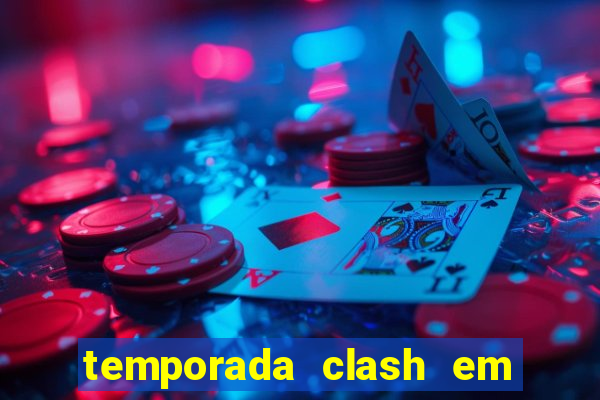 temporada clash em bingo go