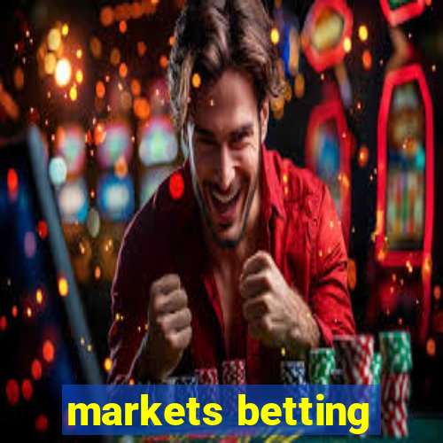 markets betting