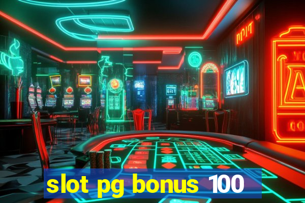 slot pg bonus 100