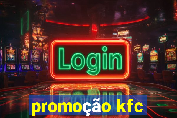 promoção kfc