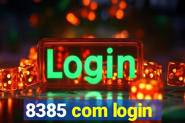 8385 com login