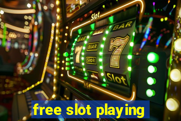 free slot playing