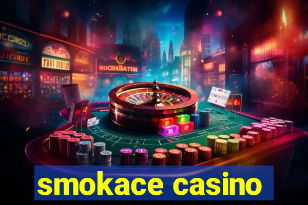 smokace casino