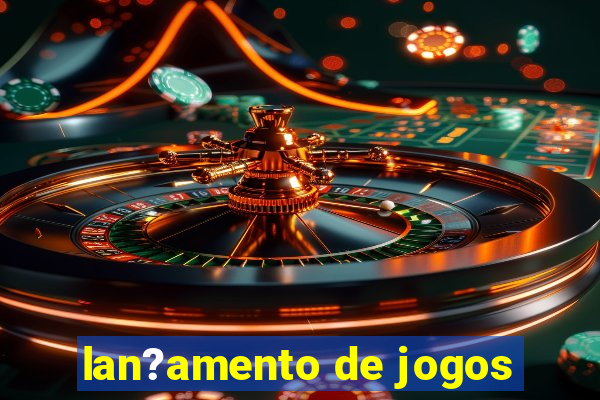 lan?amento de jogos