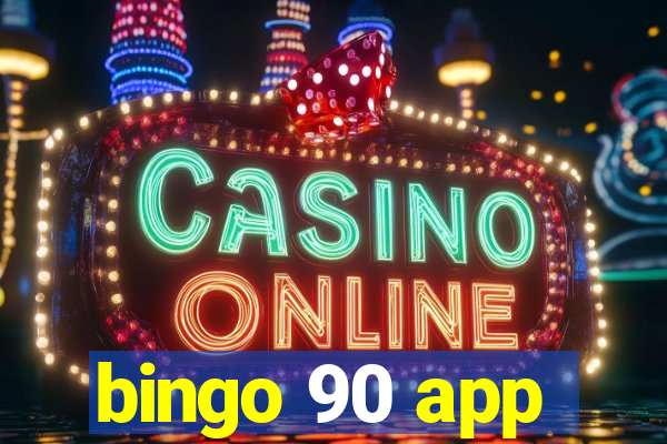 bingo 90 app