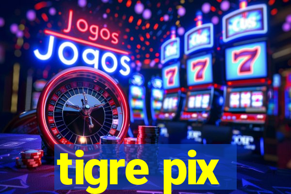 tigre pix