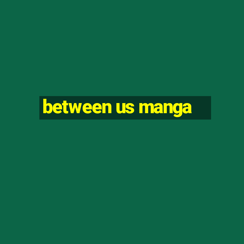 between us manga