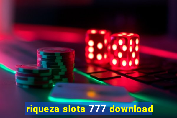 riqueza slots 777 download